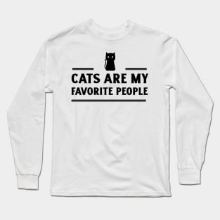 Cats are my favorite people Long Sleeve T-Shirt